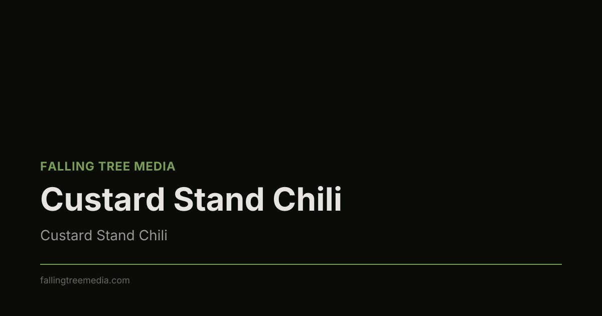 Custard Stand Chili