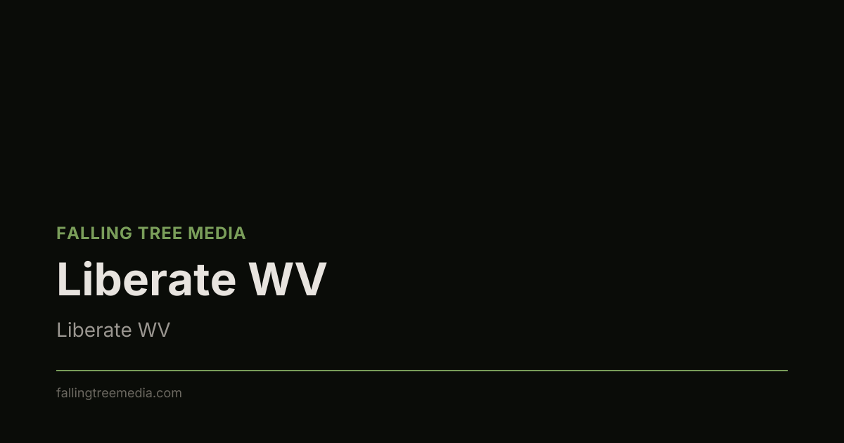 Liberate WV