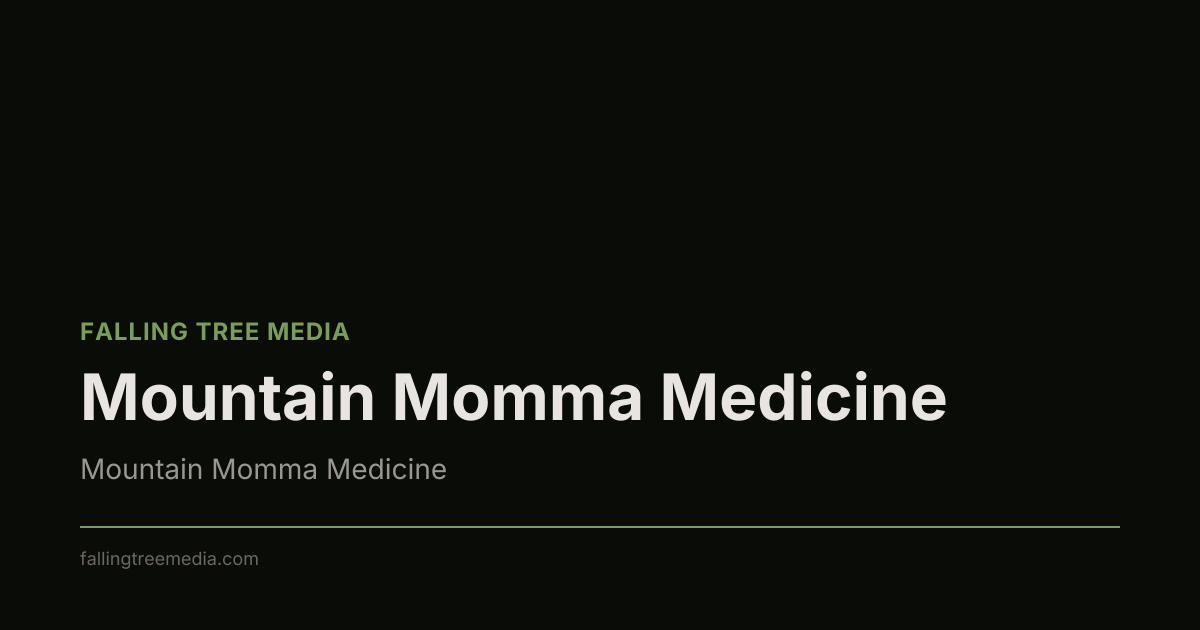 Mountain Momma Medicine