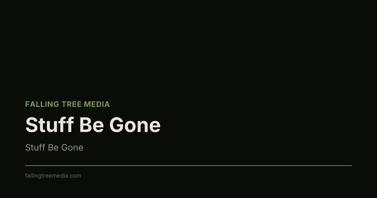 Stuff Be Gone