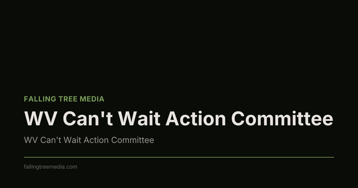 WV Can't Wait Action Committee